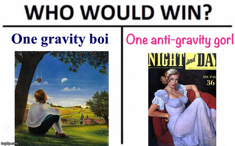 If u know, u know | One gravity boi One anti-gravity gorl | image tagged in memes,who would win,boobs,gravity,sir isaac newton,anita ekberg | made w/ Imgflip meme maker