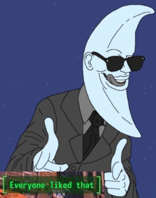 Oh god why did I make this | image tagged in moonman | made w/ Imgflip meme maker