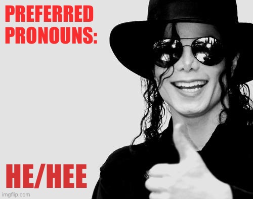 Michael Jackson - Okay Yes Sign | PREFERRED PRONOUNS:; HE/HEE | image tagged in michael jackson - okay yes sign | made w/ Imgflip meme maker