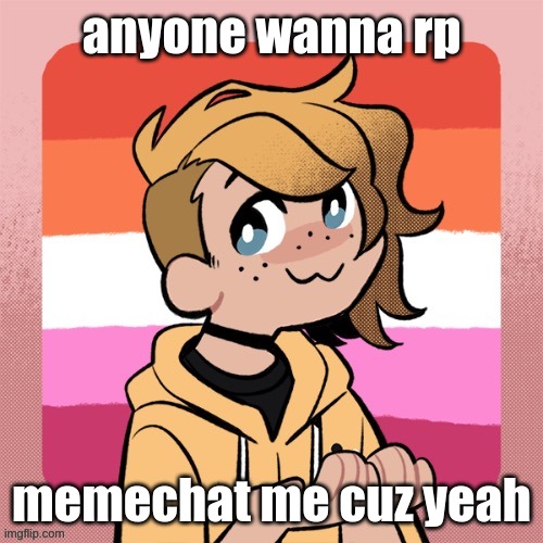 anyone wanna rp; memechat me cuz yeah | image tagged in hey look it s bean | made w/ Imgflip meme maker