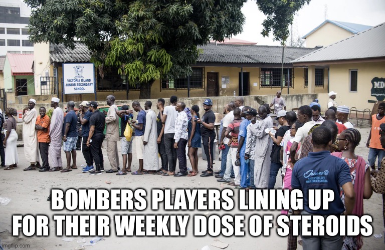 BOMBERS PLAYERS LINING UP FOR THEIR WEEKLY DOSE OF STEROIDS | made w/ Imgflip meme maker