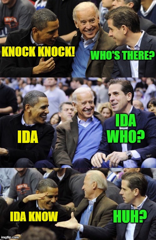 Barack and Joe roast Hunter | KNOCK KNOCK! WHO'S THERE? IDA WHO? IDA; HUH? IDA KNOW | image tagged in bad pun biden,obama,joe biden,hunter biden | made w/ Imgflip meme maker