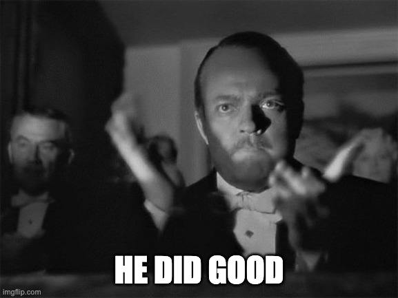clapping | HE DID GOOD | image tagged in clapping | made w/ Imgflip meme maker