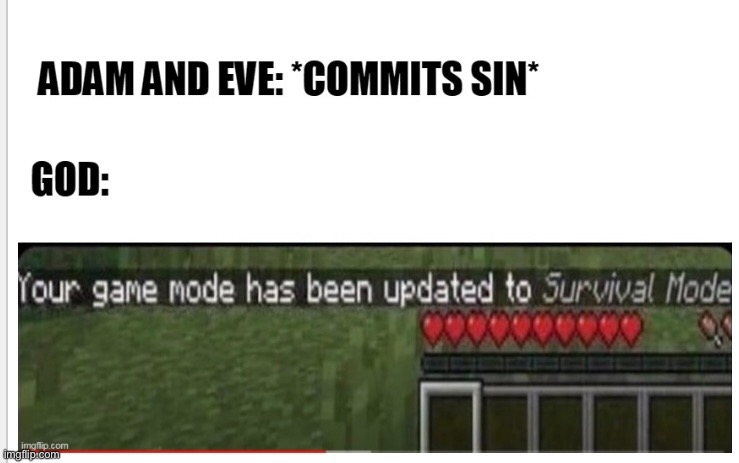 Makes sense once you think about it | image tagged in minecraft,eve,adam,god,waffle | made w/ Imgflip meme maker