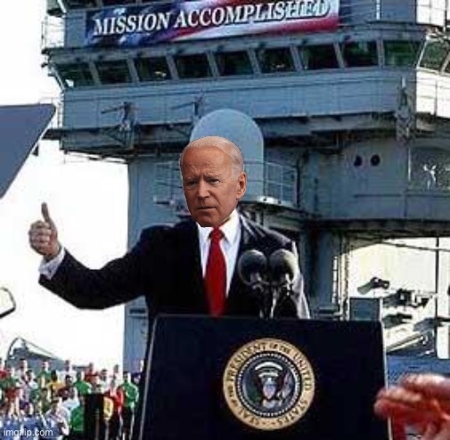 Mission Accomplished | image tagged in mission accomplished | made w/ Imgflip meme maker