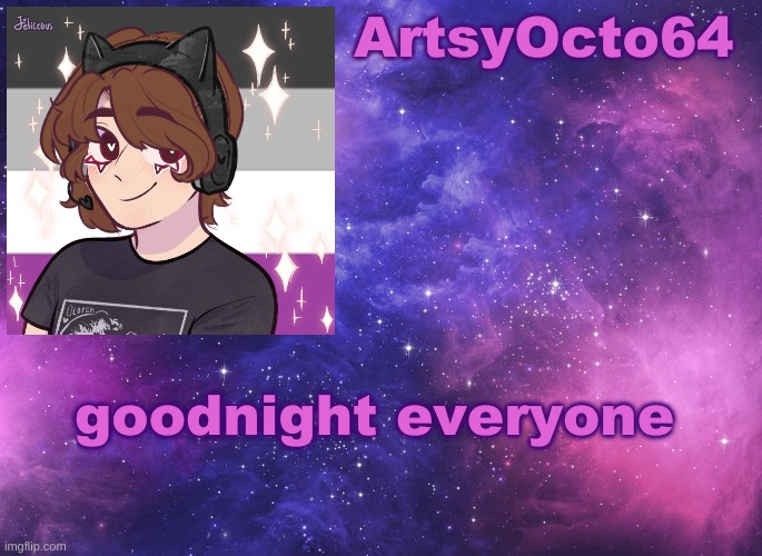 ArtsyOcto's Space Template | goodnight everyone | image tagged in artsyocto's space template | made w/ Imgflip meme maker