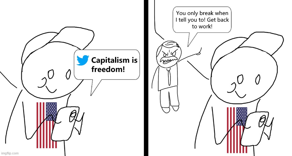 Capitalism is "freedom" | image tagged in comic,boss,capitalism,conservative logic,libertarians,republicans | made w/ Imgflip meme maker