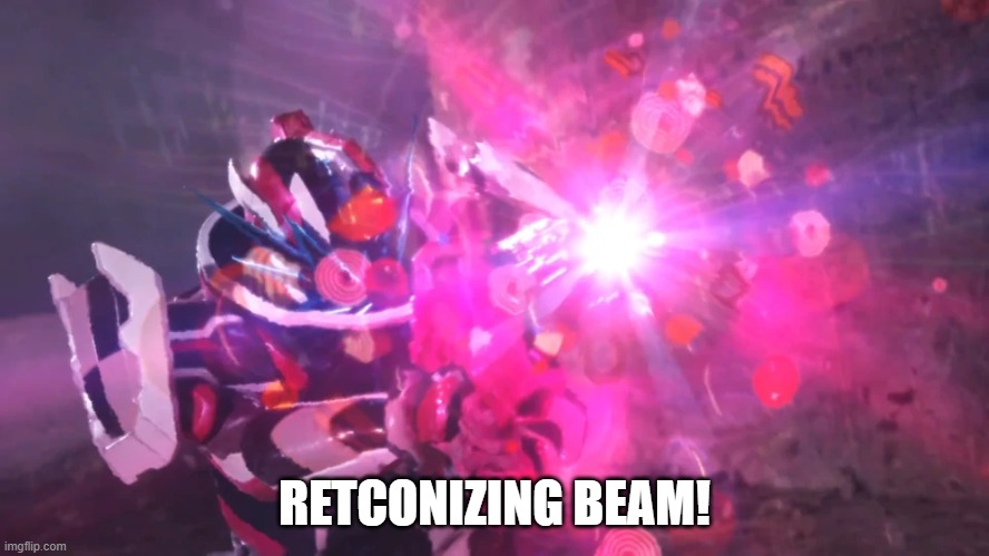 RETCONIZING BEAM! | image tagged in retconizing beam | made w/ Imgflip meme maker