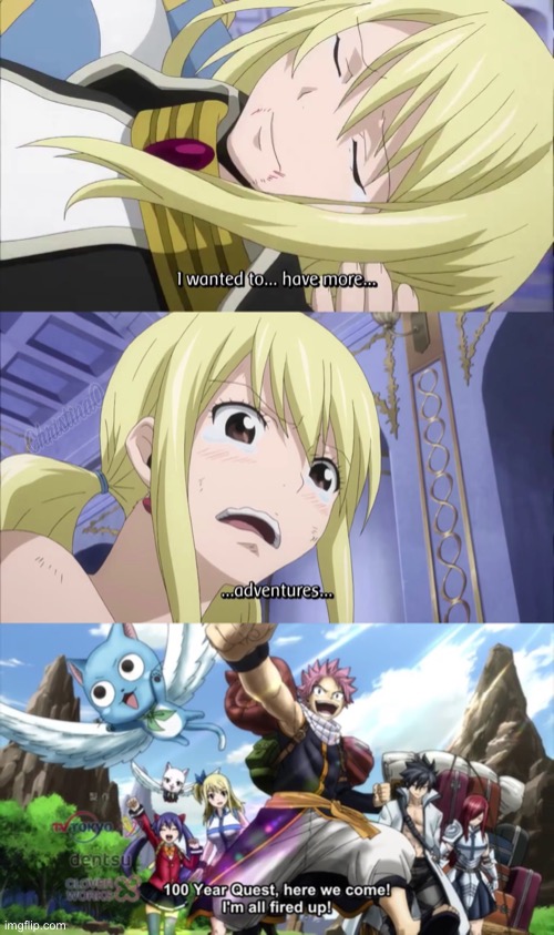 I wanted to have more adventures Fairy Tail Quote | image tagged in fairy tail,lucy heartfilia,fairy tail 100 years quest,future lucy,quotes,heartwarming | made w/ Imgflip meme maker