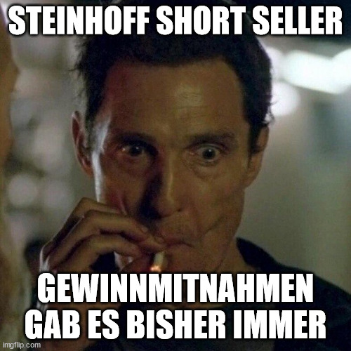 rust cohle smoking | STEINHOFF SHORT SELLER; GEWINNMITNAHMEN GAB ES BISHER IMMER | image tagged in rust cohle smoking | made w/ Imgflip meme maker