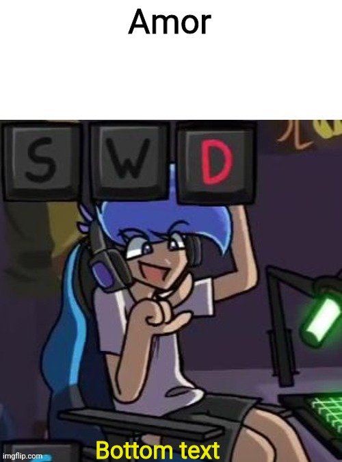 Amor; Bottom text | image tagged in amor cheer spacing | made w/ Imgflip meme maker