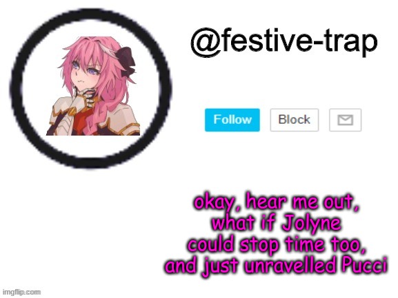 problem solved | okay, hear me out, what if Jolyne could stop time too, and just unravelled Pucci | made w/ Imgflip meme maker