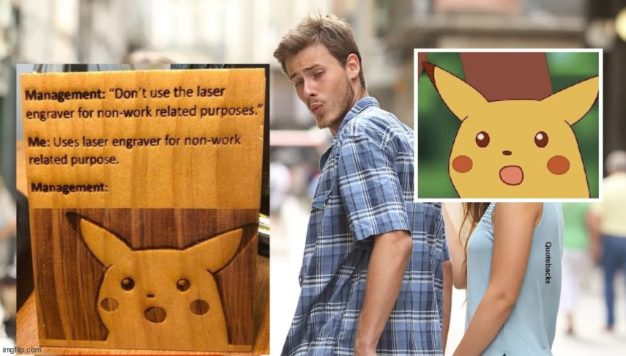 laser wood meme | image tagged in funny | made w/ Imgflip meme maker