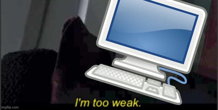 I'm too weak palpatine | image tagged in i'm too weak palpatine | made w/ Imgflip meme maker