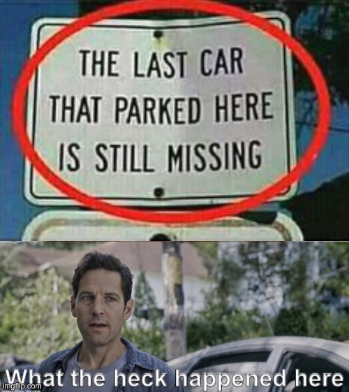 wot happened here | image tagged in antman what the heck happened here,dark humor,funny,stupid signs,warning | made w/ Imgflip meme maker