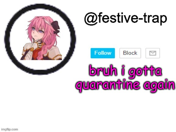 i hate this school | bruh i gotta quarantine again | made w/ Imgflip meme maker