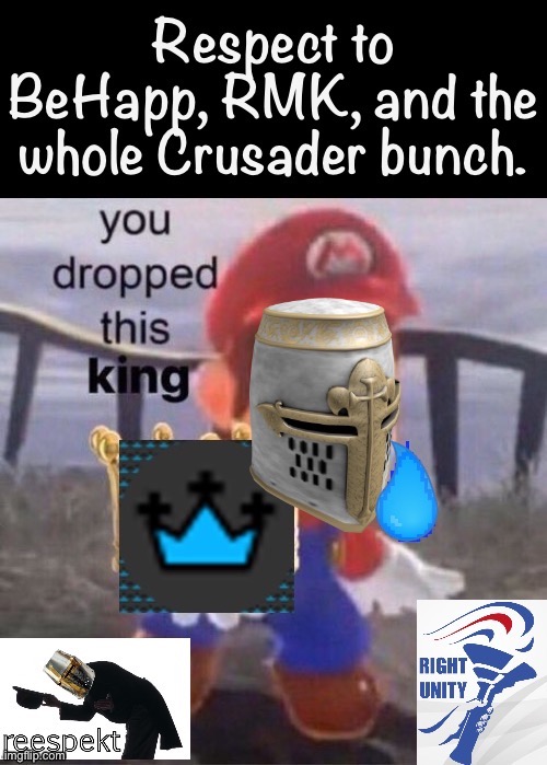 Reespekt to these worthy adversaries — keep making Imgflip better! | image tagged in crusader,crusaders,you dropped this,king,imgflip community,respect | made w/ Imgflip meme maker