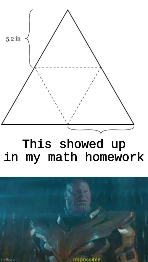 if you get it you get it | This showed up in my math homework | image tagged in thanos impossible,legend of zelda,zelda | made w/ Imgflip meme maker