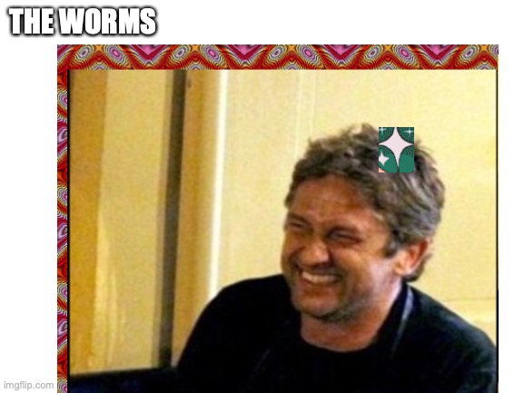 THE WORMS | made w/ Imgflip meme maker