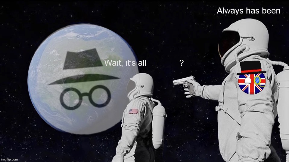 Wait it’s all IncognitoGuy | image tagged in wait it s all incognitoguy | made w/ Imgflip meme maker