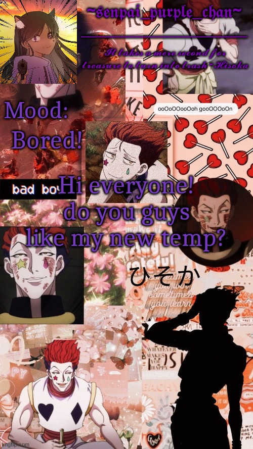 Hisoka temp! | Bored! Hi everyone! do you guys like my new temp? | image tagged in hinata temp | made w/ Imgflip meme maker