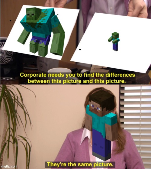 They're The Same Picture | image tagged in memes,they're the same picture | made w/ Imgflip meme maker