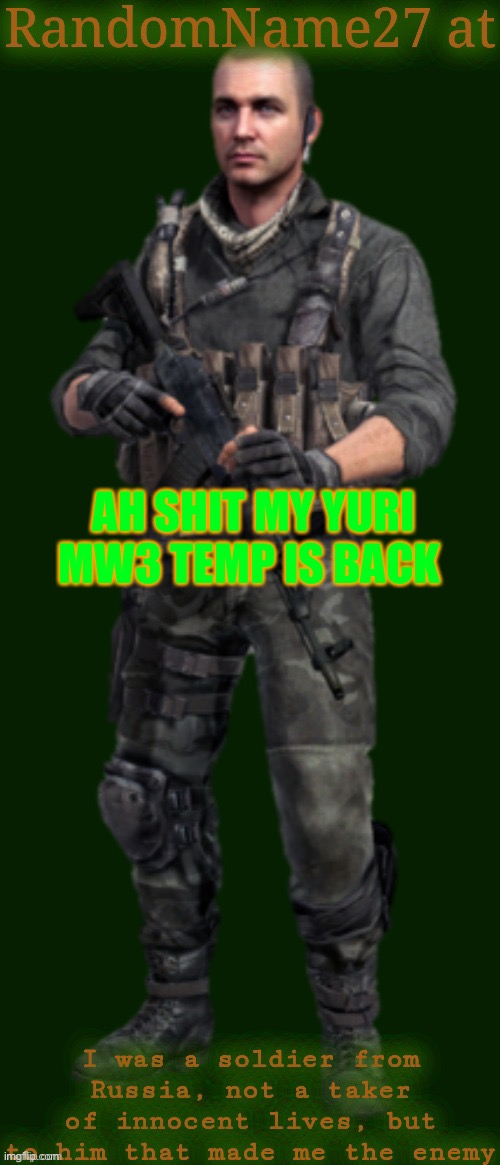 Yuri bitch | AH SHIT MY YURI MW3 TEMP IS BACK | image tagged in yuri bitch | made w/ Imgflip meme maker