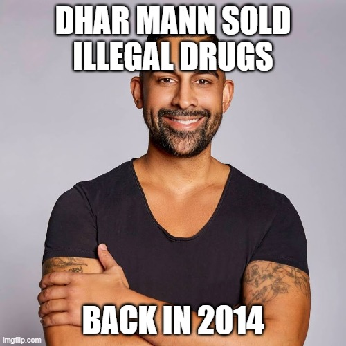 And he hid is crimes and bought his way out of jail | DHAR MANN SOLD ILLEGAL DRUGS; BACK IN 2014 | image tagged in dhar mann | made w/ Imgflip meme maker