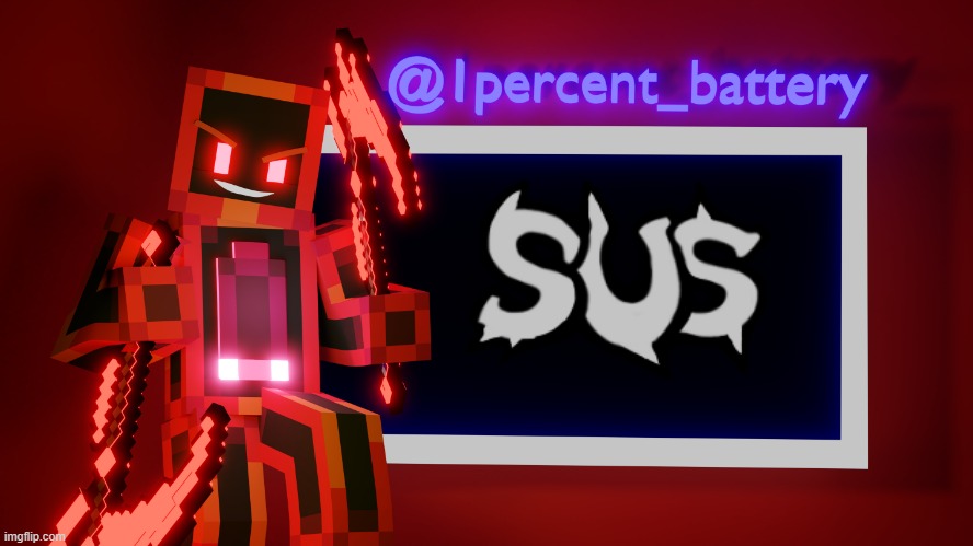 sus | image tagged in 1percent_battery's trash template | made w/ Imgflip meme maker