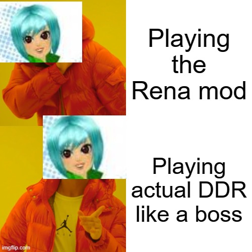 dat smile tho | Playing the Rena mod; Playing actual DDR like a boss | image tagged in memes,drake hotline bling,ddr,rena,fnf,mods | made w/ Imgflip meme maker