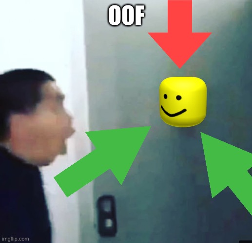 OOF | OOF | image tagged in roblox,memes,shitpost | made w/ Imgflip meme maker