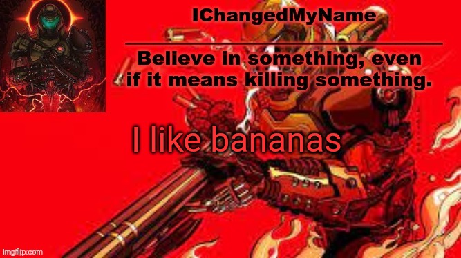 ICMN template | I like bananas | image tagged in icmn template | made w/ Imgflip meme maker