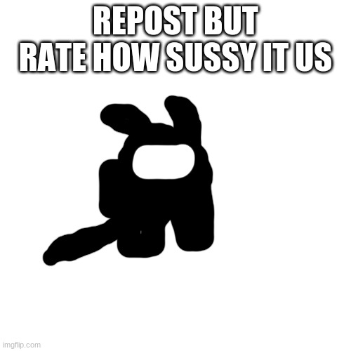 Carlos but sus Part 2: Electric Boogaloo | REPOST BUT RATE HOW SUSSY IT US | image tagged in carlos but sus part 2 electric boogaloo | made w/ Imgflip meme maker