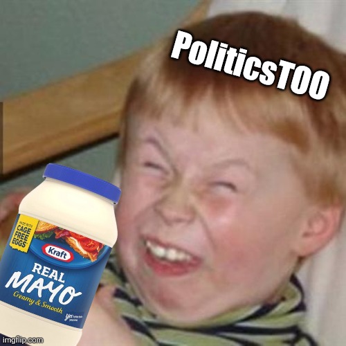 laughing kid | PoliticsTOO | image tagged in laughing kid | made w/ Imgflip meme maker