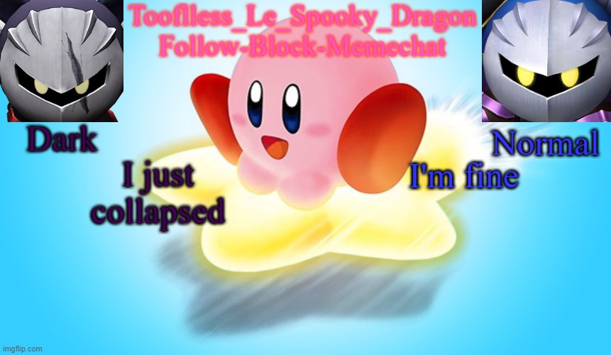 MY ASS HURTS | I just collapsed; I'm fine | image tagged in tooflless's kirby temp | made w/ Imgflip meme maker
