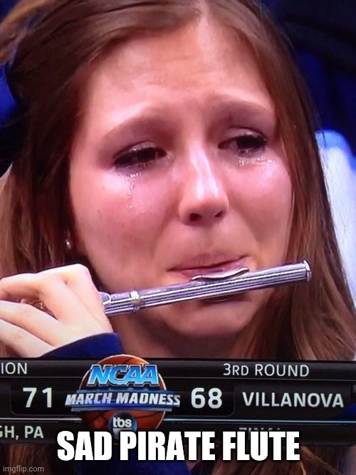 Flute girl | SAD PIRATE FLUTE | image tagged in flute girl | made w/ Imgflip meme maker