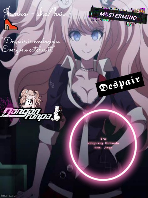 Junko | I'm adopting Orlando now. /sys | image tagged in junko | made w/ Imgflip meme maker