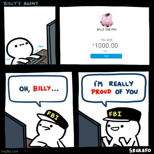 Billy the Pig Findom | image tagged in billy's agent,memes | made w/ Imgflip meme maker