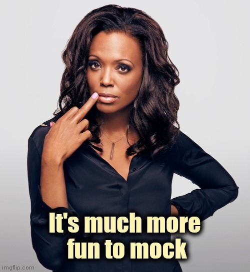 Aisha Tyler  | It's much more
 fun to mock | image tagged in aisha tyler | made w/ Imgflip meme maker