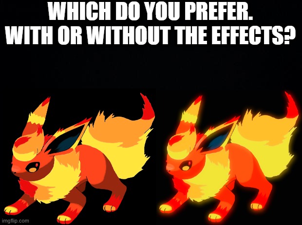 Mega Flareon Pole | WHICH DO YOU PREFER.
WITH OR WITHOUT THE EFFECTS? | image tagged in pokemon,mega,flareon,pole,fakemon | made w/ Imgflip meme maker