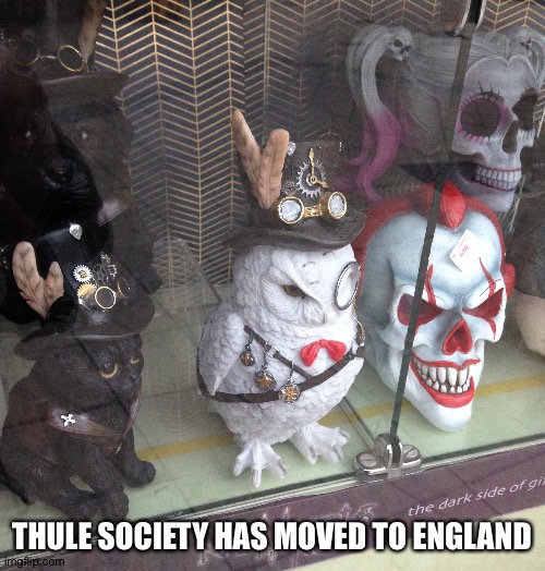 More from Sheffield | THULE SOCIETY HAS MOVED TO ENGLAND | image tagged in wwi,wwii,wwiii,gothic,halloween,germany | made w/ Imgflip meme maker