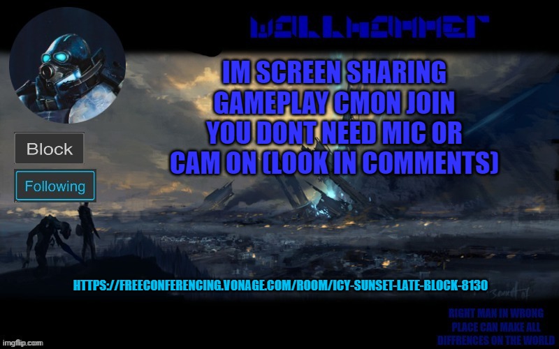 yes | IM SCREEN SHARING GAMEPLAY CMON JOIN YOU DONT NEED MIC OR CAM ON (LOOK IN COMMENTS); HTTPS://FREECONFERENCING.VONAGE.COM/ROOM/ICY-SUNSET-LATE-BLOCK-8130 | image tagged in wallhammer | made w/ Imgflip meme maker