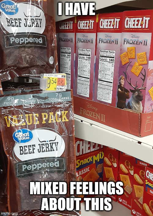Sven Is Screwed | I HAVE; MIXED FEELINGS ABOUT THIS | image tagged in sven is screwed,i have mixed feelings about this,frozen,sven,beek jerky | made w/ Imgflip meme maker