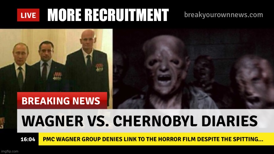 PMC Wagner Group Recruitment Page | MORE RECRUITMENT | image tagged in russia,vladimir putin,fake news,chernobyl,gru meme,military | made w/ Imgflip meme maker