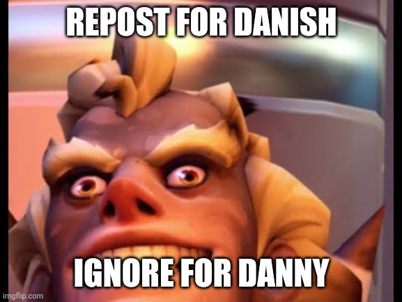 Ratjunk | REPOST FOR DANISH; IGNORE FOR DANNY | image tagged in ratjunk | made w/ Imgflip meme maker