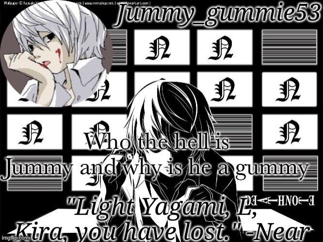He sounds really stupid | Who the hell is Jummy and why is he a gummy | image tagged in jummy's near temp | made w/ Imgflip meme maker
