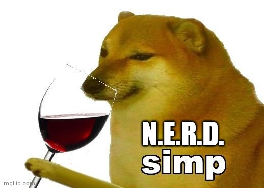 Doge Simp | N.E.R.D. | image tagged in doge simp | made w/ Imgflip meme maker