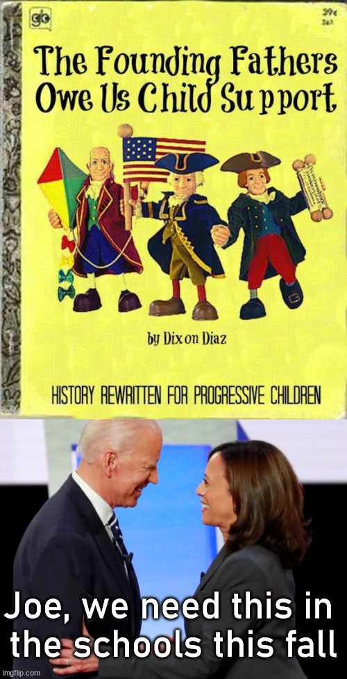 This will be the next book to brainwash the kids. | Joe, we need this in 
the schools this fall | image tagged in biden harris,political meme,school | made w/ Imgflip meme maker