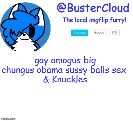cloud temp | gay amogus big chungus obama sussy balls sex 
& Knuckles | image tagged in cloud temp | made w/ Imgflip meme maker