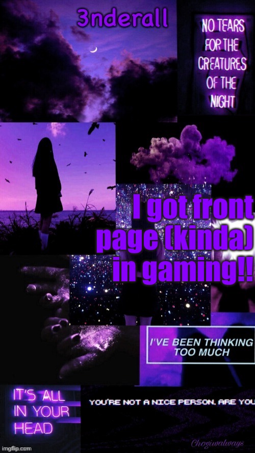 (Ty bean_child) 3nderall Black and purple temp | I got front page (kinda) in gaming!! | image tagged in ty bean_child 3nderall black and purple temp | made w/ Imgflip meme maker